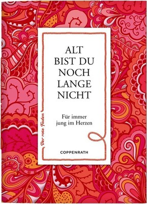 Alt bist du noch lange nicht | Für immer jung im Herzen | Taschenbuch | 20 S.