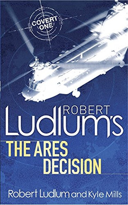 Robert Ludlum's The Ares Decision (COVERT-ONE) - Ludlum, Robert
