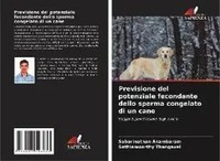 Previsione Del Potenziale Fecondante Dello Sperma Congelato Di Un Cane Buch 2024