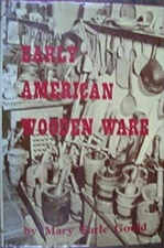 Early American Wooden Ware Hardcover Mary E. Gould