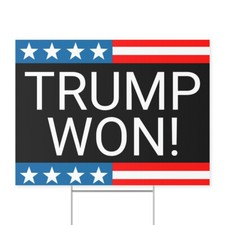 Trump Won Yard Sign Pro Trump Lawn Sign Anti Biden Sign