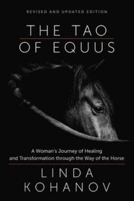 Linda Kohanov Tao of Equus Revised (Taschenbuch)