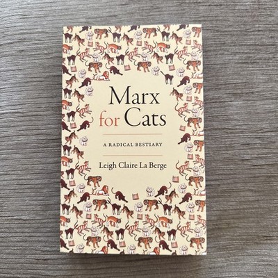 Marx for Cats: A Radical Bestiary - Paperback By La Berge, Leigh Claire