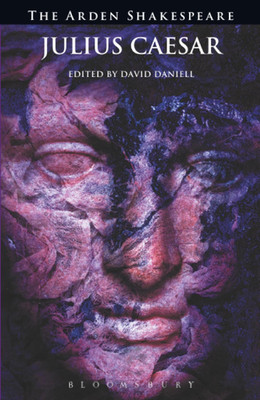 Julius Caesar: Third Series: Notes, Commentary, Contexts and Intr