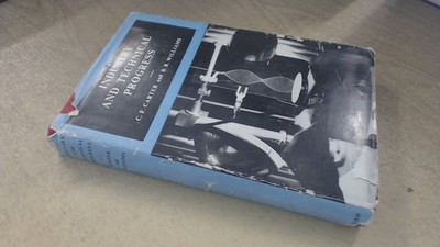 			Industry and Technical Progress, C F Carter and B R Wiliams, Oxfo		