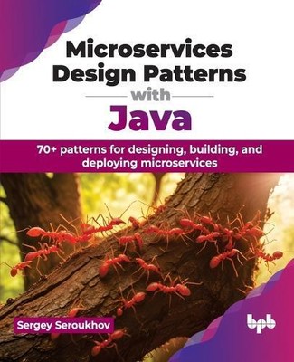 Microservices Design Patterns mit Java von Sergey Seroukhov 9789355517005 NEU
