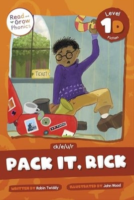 Pack It, Rick: Level 1D (ck/e/u/r) (Read and Grow Phoni -  NEW Robin Twiddy 2025