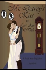 MR. DARCY'S KISS (A PRIDE AND PREJUDICE VARIATION) By Lari Ann O'dell BRAND NEW