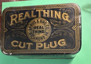Real Thing Cut Plug box tin by Larus & Bro. Co. Vintage Nice Condition