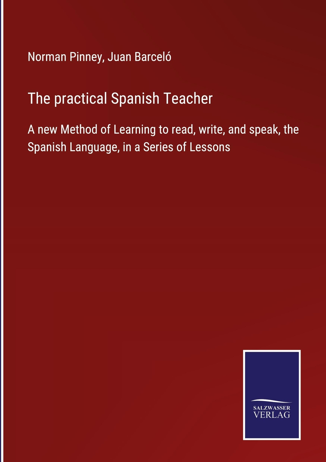 Norman Pinney (u. A.) | The Practical Spanish Teacher | Buch |