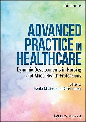 Advanced Practice in Healthcare: Dynamic Developments in Nursing and Allied ...