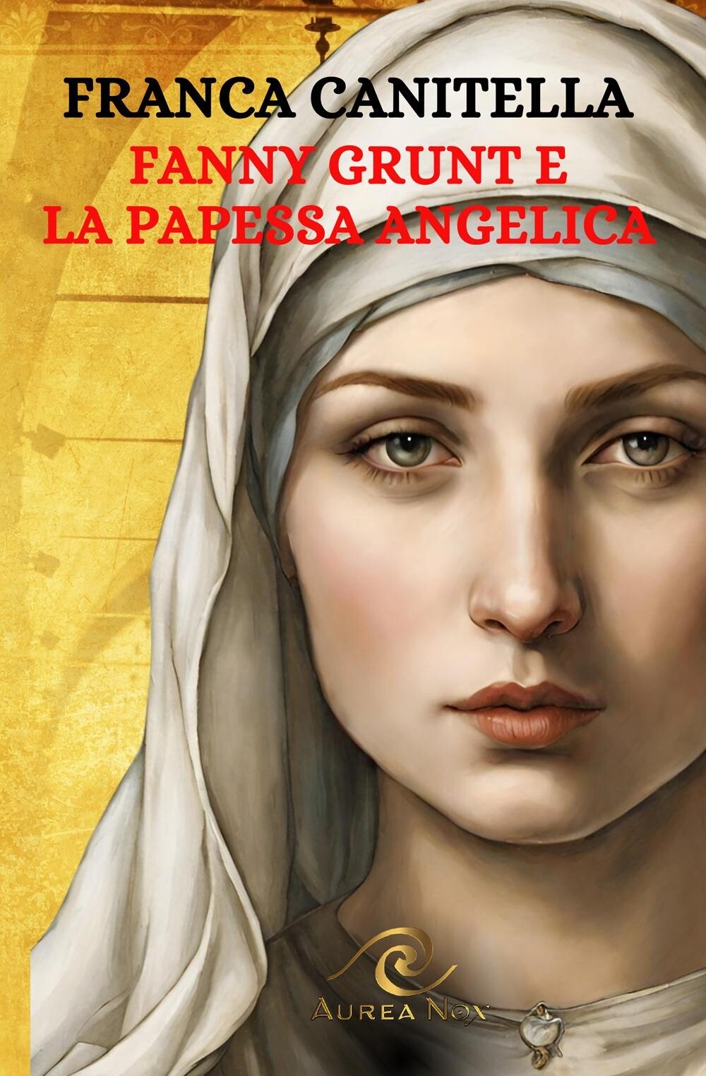Libri Canitella Franca - Fanny Grunt E La Papessa Angelica