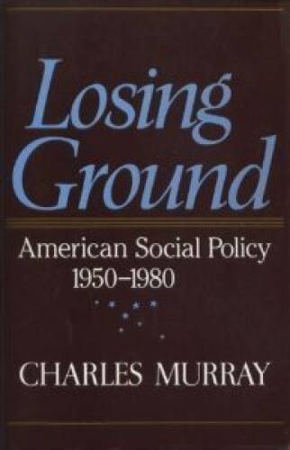 Losing Ground - Paperback By Murray, Charles - GOOD