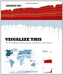 Visualize This: The Flowing Data Guide to Design, Visual... | Buch | Zustand gut