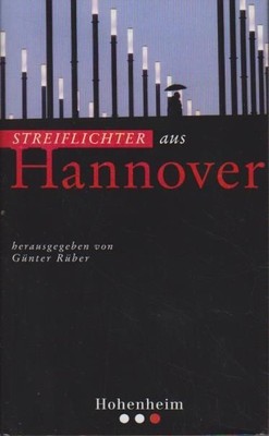 Streiflichter aus Hannover. hrsg. von Günter Rüber Rüber, Günter: