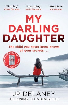 My Darling Daughter: the addictive, twisty thriller from the author of THE GIRL 