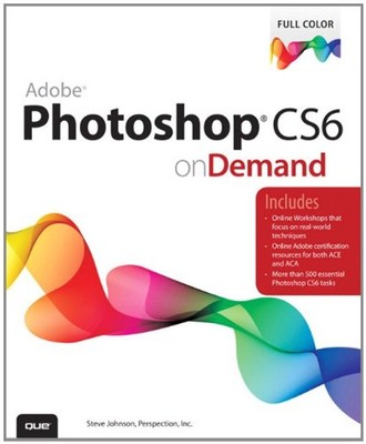 Adobe Photoshop CS6 on Demand Paperback Steve, Perspection, Inc.