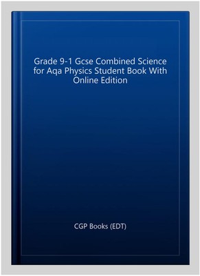 Grade 9-1 Gcse Combined Science for Aqa Physics Student Book With Online Edit...