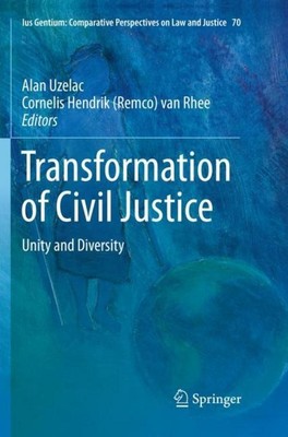 Transformation of Civil Justice Cornelis Hendrik (Remco) van Rhee