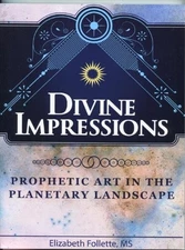 Divine Impressions. Prophetic Art in the Planetary Landscape