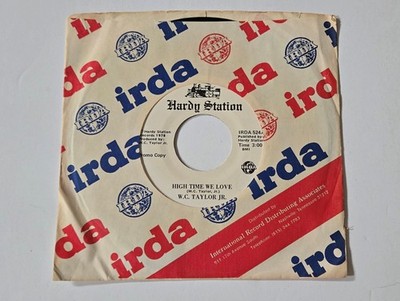 W.C. TAYLOR High Time We Love PROMO 7'' Single Vinyl 45 rpm Hardy Station