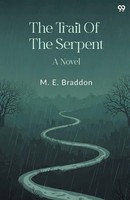 M. E. Braddon | The Trail Of The Serpent A Novel | Taschenbuch | Englisch (2025)
