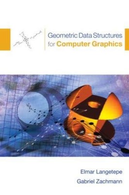 GEOMETRIC DATA STRUCTURES FOR COMPUTER GRAPHICS By Elmar Langetepe & VG