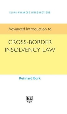 Advanced Introduction to Cross Border Insolvency Law Bork Hardback Edward Elgar