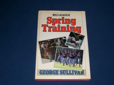 Big League Spring Training by George E. Sullivan (1989, Hardcover)