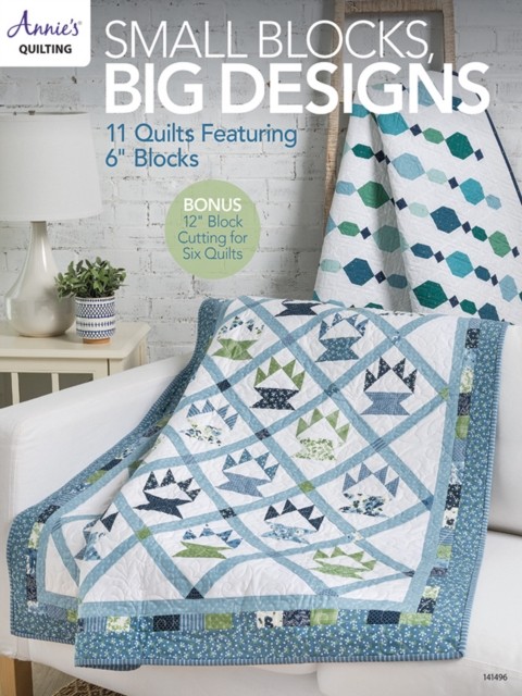 Small Blocks, Big Designs by Annie's Quilting (Paperback Book)