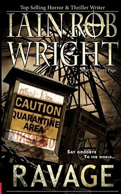 Ravage: 2 (Ravaged World Trilogy), Wright, Iain Rob