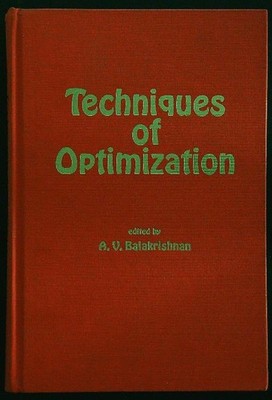 TECHNIQUES OF OPTIMIZATION BALAKRISHNAN ACADEMIC PRESS 1972 \ GEBUNDEN