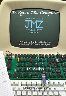 J.S. Walker Design a Z80 computer (Gebundene Ausgabe) (US IMPORT)