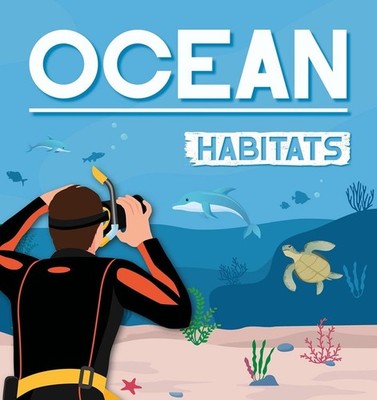 Ocean Habitats by Alex Hall Paperback Book