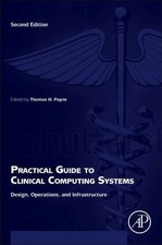Practical Guide to Clinical Computing Systems...