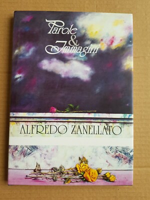 BOOK WORDS & PICTURES ALFREDO ZANELLATO ED. IMAGE ART & LIFE AUTOGRAPH