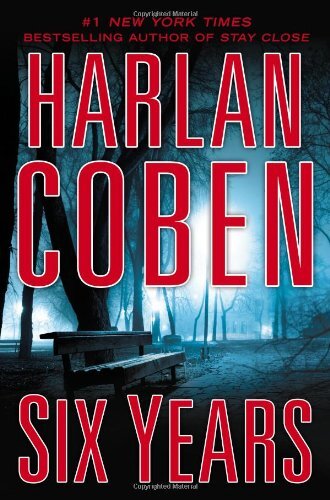 Six Years by Coben Harlan Book The Cheap Fast Free Post Six Years by Coben Harlan Book The Cheap Fast Free Post