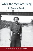 Carmen Conde | While The Men Are Dying | Taschenbuch | Englisch (2013)