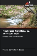 Itinerario turistico dei Territori Neri by Thales Conrado de Sousa Paperback Boo
