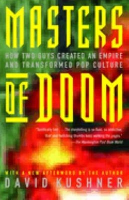 Masters of Doom : How Two Guys Created an Empire and Transformed