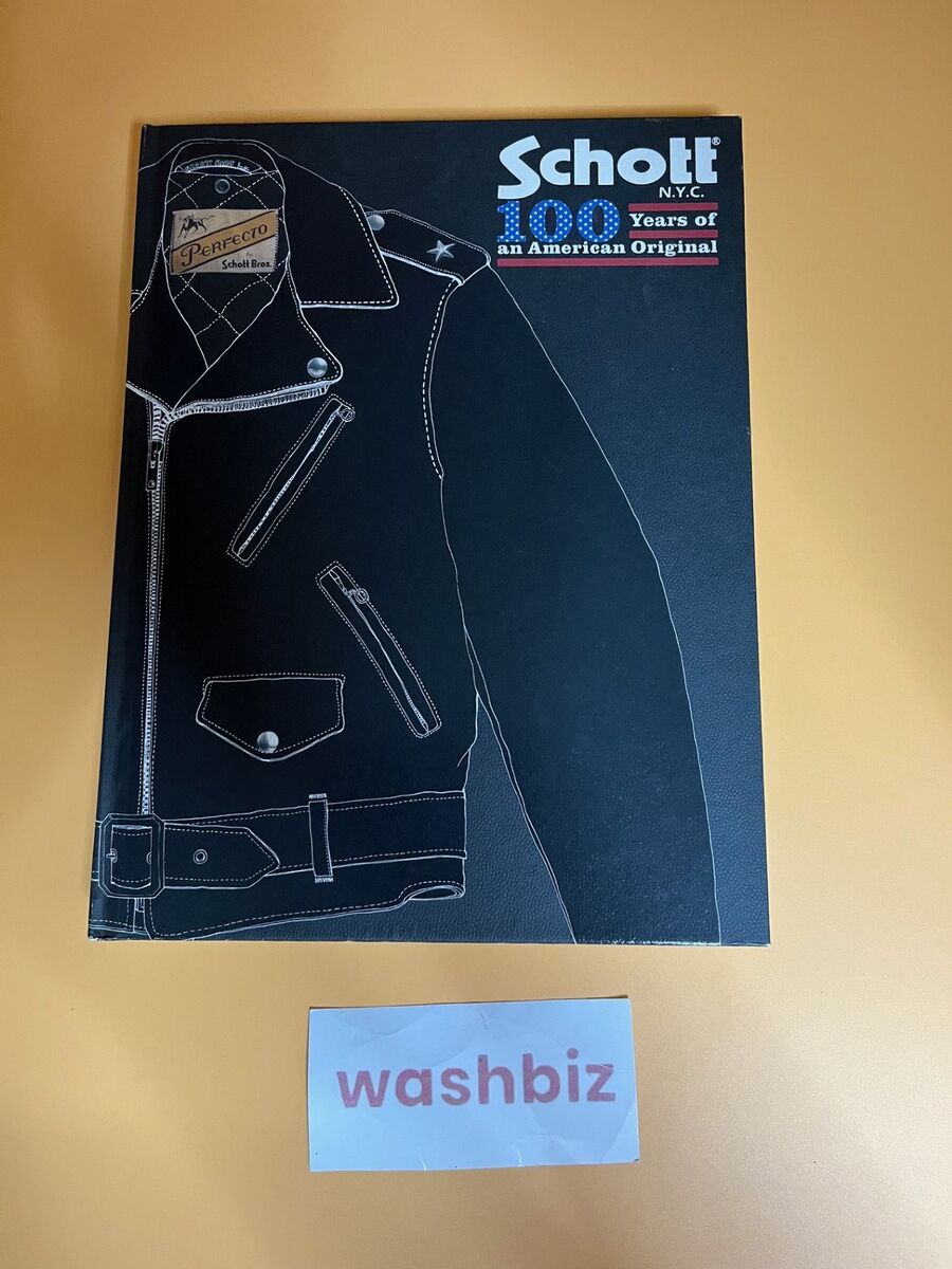 Schott 100 Years of an American Original Hardcover Schott 100 Years of an American Original Hardcover