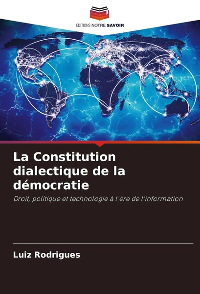 Luiz Rodrigues | La Constitution Dialectique De La DéMocratie | Taschenbuch-image