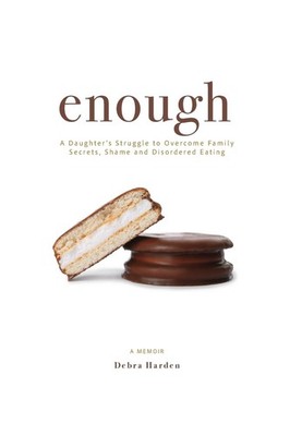 Enough: A Daughter's Struggle to Overcome Family Secrets, Shame and Disorder...