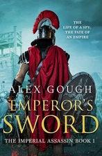 Emperor's Sword: An unputdownable novel of Roman adventure (Imperial Assassin):,