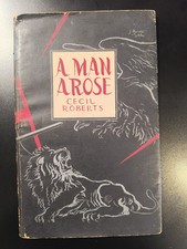 A Man Arose CECIL ROBERTS 1st Edition Hodder Winston Chuchill Poem Book