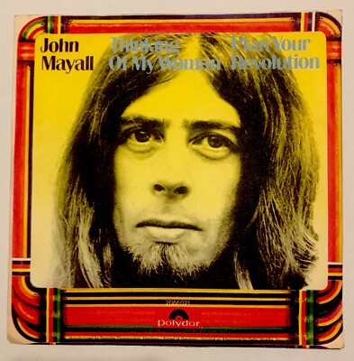 JOHN MAYALL Mint-7 -1969-Thinking Of My Woman/Plan Your -Polydor 2066021-Germ.