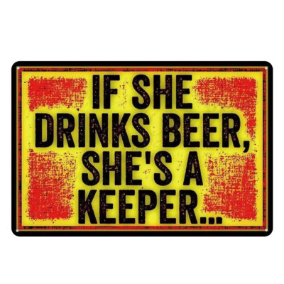 If She Drinks Beer She's A Keeper Metal Tin Sign Bar Pub Club Poster Plaque