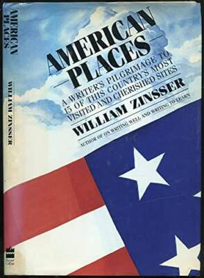 American Places: A Writer's Pilgrimage to 15 of This Country's Most Visit - GOOD