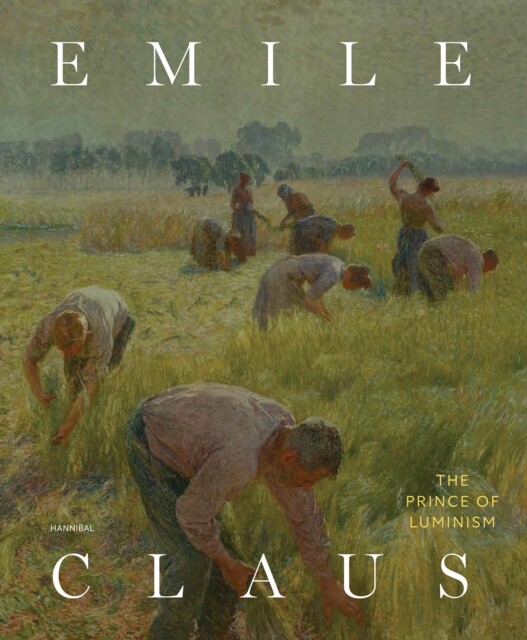 Emile Claus by Johan De Smet (Hardback Book)