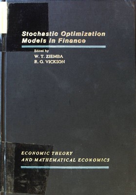 Stochastic Optimization Models in Finance; Economic theory and Mathematical Econ